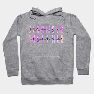 Stronger Together Version 3 Hoodie